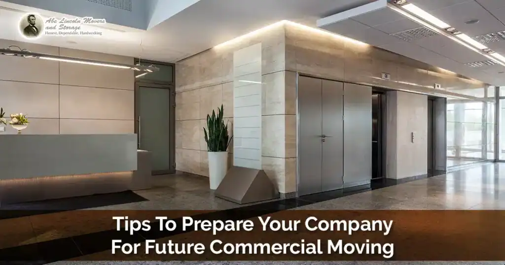Tips To Prepare Your Company For Future Commercial Moving