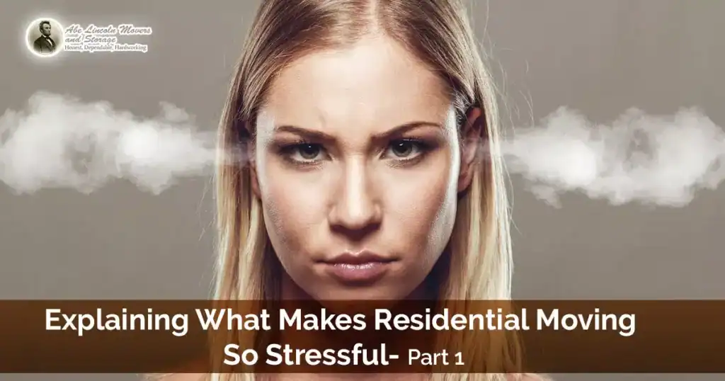 Explaining What Makes Residential Moving So Stressful